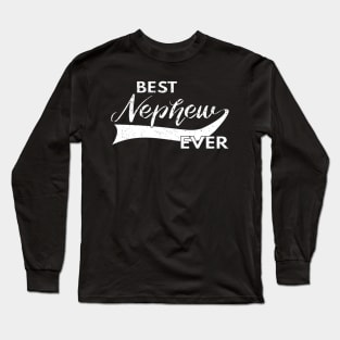 Best Nephew Ever Cool & Vintage Long Sleeve T-Shirt